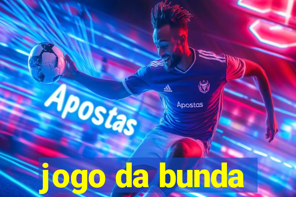 jogo da bunda